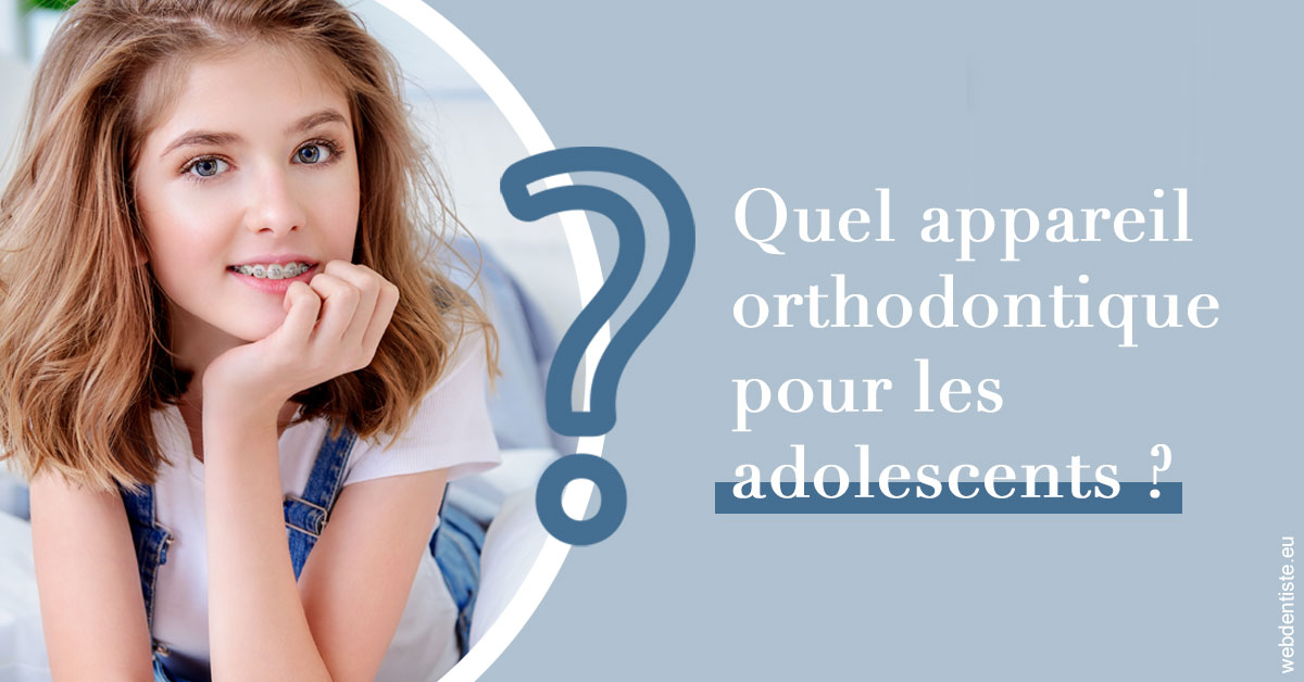 https://www.orthodontiste-nogentsurmarne.com/Quel appareil ados 2